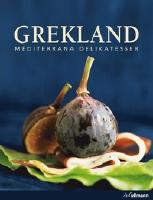 Grekland - Mediterrana delikatesser