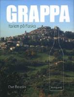Grappa : Italien p&aring; flaska