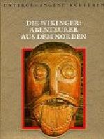 Die Wikinger: Abenteurer aus dem Norden