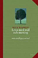 Leva med m&aring;l och mening - Min andliga journal
