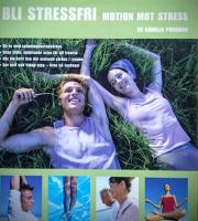 Bli stressfri - Motion mot stress