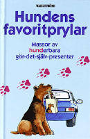 Hundens favoritprylar : massor av hunderbara g&ouml;r-det-sj&auml;lv-presenter