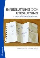 Inneslutning och uteslutning - Barns relationsarbete i skolan