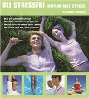 Bli stressfri - Motion mot stress