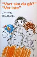 Vart ska du g&aring;? Vet inte