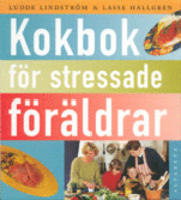 Kokbok f&ouml;r stressade f&ouml;r&auml;ldrar