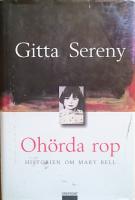 Oh&ouml;rda rop - Historien om Mary Bell  