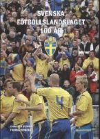 Svenska fotbollslandslaget 100 &aring;r