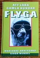 Att l&auml;ra gamla hundar flyga