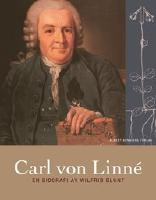 Carl von Linn&eacute; - En biografi