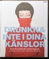 Drunkna inte i dina k&auml;nslor - En &ouml;verlevnadsbok f&ouml;r sensitivt beg&aring;vade