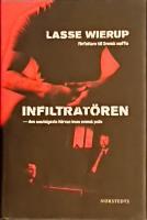 Infiltrat&ouml;ren - Den smutsigaste h&auml;rvan inom svensk polis