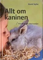 Allt om kaninen - Handbok om ditt husdjur