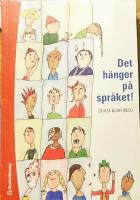 Det h&auml;nger p&aring; spr&aring;ket! - L&auml;rande och spr&aring;kutveckling i grundskolan