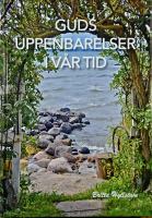 Gudsuppenbarelser i v&aring;r tid - Gud samtalar med Britta