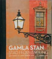 Gamla stan - Stad i f&ouml;rvandling