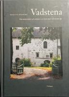 Vadstena - Om m&auml;nniskor och milj&ouml;er i en liten stad vid en stor sj&ouml;