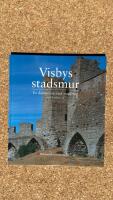 Visbys stadsmur : en kulturhistorisk vandring