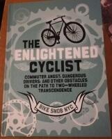 The enlightened cyclist - finding the path to two-wheeled transcendence