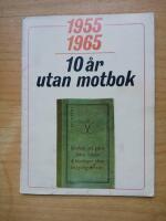 1955 1965 10 &aring;r utan motbok