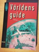 V&auml;rldens guide : v&auml;rldsfakta & reseguide : [alla jordens l&auml;nder]