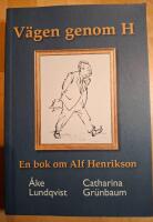 V&auml;gen genom H En bok om Alf Henrikson