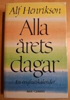 Alla &aring;rets dagar : en evighetskalender