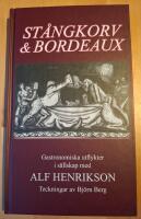St&aring;ngkorv & Bordeaux : gastronomiska utflykter i s&auml;llskap med Alf Henrikson