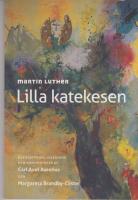 Lilla katekesen. Översättning, inledning och kommentarer av Carl Axel Aurelius och Margareta Brandby-Cöster.