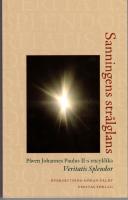 Sanningens str&aring;lglans (Veritatis Splendor).   [P&aring;ven Johannes Paulus II:s encyklika Veritatis Splendor] 