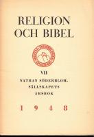 Religion och bibel. Nathan S&ouml;derblom-s&auml;llskapets &aring;rsbok. Sjunde &aring;rg&aring;ngen. 1948. [Inneh&aring;ll: Sj&ouml;berg, Erik, M&auml;nniskosonen och Israel i Dan. 7, s. 1-16. / Wikander, Stig, P&acirc;ndava-sagan och Mah&acirc;bh&acirc;ratas mytiska f&ouml;ruts&auml;ttningar, s. 27-39. / Widengren, Geo, Hieros gamos och underjordsvistelse. Studier till det sakrala kungad&ouml;met i Israel, s. 17-46] 