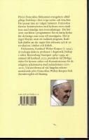 P&aring;ven Franciskus - &ouml;mhetens och k&auml;rlekens revolution. Teologiska r&ouml;tter och pastorala perspektiv.