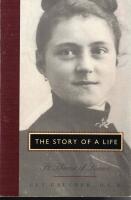 The story of a life: St. Thérèse of Lisieux.