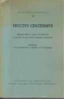 (Gerard J. M. Bartelink, 1924-2012, festskriftsf&ouml;rem&aring;l) Fructus centesimus. M&eacute;langes offerts &agrave; Gerard J. M. Bartelink &agrave; l&acute;occasion de son soixante-cinqui&egrave;me anniversaire, publi&eacute;s par A. A. R. Bastiaensen, A. Hilhorst, C. H. Kneepkens. 