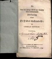 En med den heliga skrift och f&ouml;rnuftet &ouml;fwerensst&auml;mmande f&ouml;rklaring &ouml;fwer de d&ouml;des upst&aring;ndelse / af Christian Bastholm. 