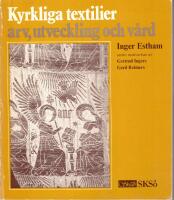 Kyrkliga textilier - arv, utveckling och v&aring;rd