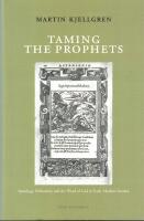 Taming the prophets: Astrology, orthodoxy and the word of God in early modern Sweden.