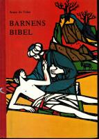 Barnens bibel. Bibeln ber&auml;ttad f&ouml;r barn / till svenska av Britt G. Hallqvist, illustrerad av Hermine F. Sch&auml;fer