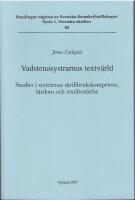 Vadstenasystrarnas textv&auml;rld. Studier i systrarnas skriftbrukskompetens, l&auml;rdom och textf&ouml;rst&aring;else / The textual world of the Vadstena sisters: Studies in the literacy, learning and textual understanding of the nuns.