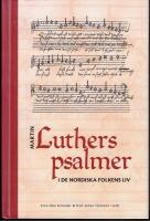 Martin Luthers psalmer i de nordiska folkens liv. Ett projekt inom forskarn&auml;tverket Nordhymn.