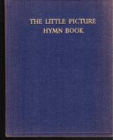 The Little Picture Hymn Book. Illustrated and decorated by Cicely Mary Barker [1895-1973].