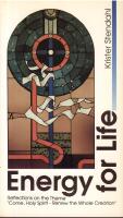 Energy for life. Reflections on the theme "Come, Holy Spirit - renew the whole creation".
