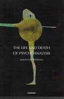 The life and death of psychoanalysis - on unconscious desire and its sublimation