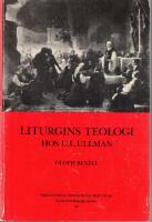 Liturgins teologi hos U. L. Ullman