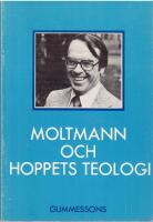  (J&uuml;rgen Moltmann, 1926-2024) Moltmann och hoppets teologi. [Medverkan av Viggo Junkes, Lars Lindberg, Lars Thunberg. Studieplan och red.: Runar Eldebo]