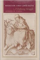 Marcion and Luke-Acts: A defining struggle.