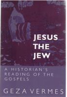 Jesus the Jew. A historian&rsquo;s reading of the Gospels. 