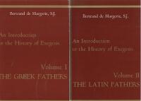 Introduction to the history of exegesis. [1. The Greek fathers / preface by Ignace de la Potterie ; translated by Leonard Maluf; 2. The Latin fathers / preface by M.-J. Rondeau ; translated by Pierre de Fontonouvelle with footnotes translated by Paul Duggan]