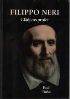 (Neri, Filippo, helgon, 1515-1595) Filippo Neri. G&auml;djens profet. 