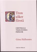 Tron s&ouml;ker f&ouml;rst&aring;. Centrala teologiska fr&aring;gor. 